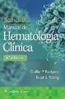 Griffin P. Rodgers, Griffin P. Young Rodgers, Neal S. Young - Bethesda. Manual De Hematologia Clinica