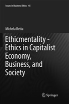 Michela Betta - Ethicmentality - Ethics in Capitalist Economy, Business, and Society