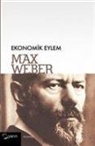 Max Weber - Ekonomik Eylem