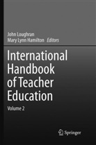Mary Lynn Hamilton, Joh Loughran, John Loughran, Lynn Hamilton, Lynn Hamilton - International Handbook of Teacher Education