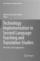 Maria Luisa Carrio-Pastor, María Luisa Carrió-Pastor, Marí Luisa Carrió-Pastor, María Luisa Carrió-Pastor - Technology Implementation in Second Language Teaching and Translation Studies