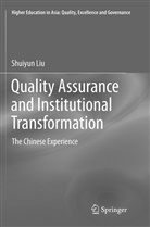 Shuiyun Liu - Quality Assurance and Institutional Transformation