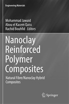 Rachid Bouhfid, Abo el Kacem Qaiss, Abou el Kacem Qaiss, Mohammad Jawaid, Abou El Kacem Qaiss - Nanoclay Reinforced Polymer Composites