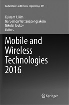 Nikolai Joukov, Kuinam J Kim, Kuinam J. Kim, Naruemo Wattanapongsakorn, Naruemon Wattanapongsakorn - Mobile and Wireless Technologies 2016