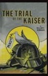 William Schabas, William A. Schabas - The Trial of the Kaiser