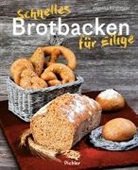 Angelika Kirchmaier - Schnelles Brotbacken für Eilige