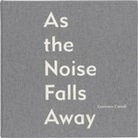 David Carrier, Uwe Gellner, Terry Myers, Uwe Gellner, Annegret Laabs - Lawrence Carroll