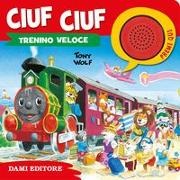 Anna Casalis, Tony Wolf - Ciuf ciuf il trenino veloce