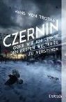Hans von Trotha, Hans von Trotha - Czernin oder wie ich lernte, den Ersten Weltkrieg zu verstehen