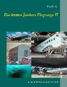 Paul Zöller - Die letzten Junkers Flugzeuge II