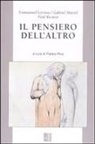 Emmanuel Lévinas, Gabriel Marcel, Paul Ricœur, F. Riva - Il pensiero dell'altro