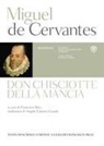 Miguel de Cervantes, F. Rico - Don Chisciotte della Mancia. Testo spagnolo a fronte