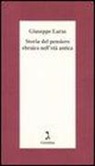 Giuseppe Laras - Storia del pensiero ebraico nell'età antica