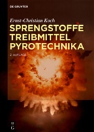 Ernst-Christian Koch - Sprengstoffe, Treibmittel, Pyrotechnika
