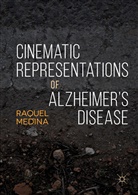 Raquel Medina - Cinematic Representations of Alzheimer's Disease