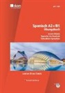 Leonore Rivero Toledo - Spanisch A2+/B1 Übungsbuch, m. 2 Audio-CDs