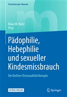 Klaus M. Beier, Klau M Beier, Klaus M Beier - Pädophilie, Hebephilie und sexueller Kindesmissbrauch