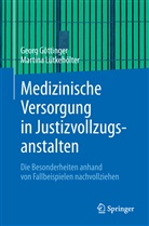 Geor Göttinger, Georg Göttinger, Martina Lütkehölter - Medizinische Versorgung in Justizvollzugsanstalten