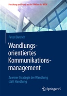 Peter Dietrich - Wandlungsorientiertes Kommunikationsmanagement