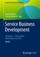 Manfred Bruhn, Manfre Bruhn (Prof. Dr. Dr.), Manfred Bruhn (Prof. Dr. Dr.), Karsten Hadwich, Hadwich (Prof. Dr.) - Service Business Development. Bd.2