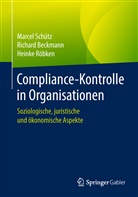 Richar Beckmann, Richard Beckmann, Heinke Röbken, Marce Schütz, Marcel Schütz - Compliance-Kontrolle in Organisationen