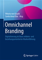 Anna Elias, Anna Elias, Carola Anna Elias, Vittoria Von Gizycki, Vittori von Gizycki, Vittoria von Gizycki - Omnichannel Branding