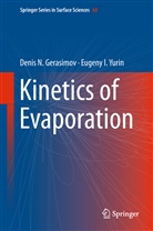 Denis Gerasimov, Denis N Gerasimov, Denis N. Gerasimov, Eugeny I Yurin, Eugeny I. Yurin - Kinetics of Evaporation