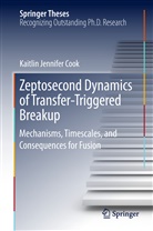 Kaitlin Jennifer Cook - Zeptosecond Dynamics of Transfer-Triggered Breakup