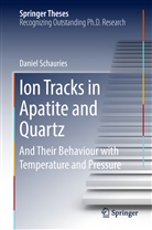 Daniel Schauries - Ion Tracks in Apatite and Quartz
