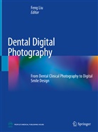 Fen Liu, Feng Liu - Dental Digital Photography