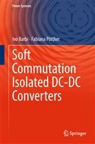Iv Barbi, Ivo Barbi, Fabiana Pöttker - Soft Commutation Isolated DC-DC Converters