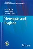 Sina Fateh, Masar Miyao, Masaru Miyao, Hiroki Takada - Stereopsis and Hygiene