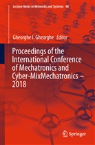 Gheorghe I. Gheorghe, Gheorghe Ion Gheorghe, Gheorgh I Gheorghe, Gheorghe I Gheorghe - Proceedings of the International Conference of Mechatronics and Cyber-MixMechatronics - 2018