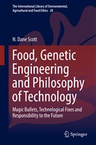 N Dane Scott, N. Dane Scott - Food, Genetic Engineering and Philosophy of Technology