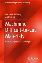 Ali Hosseini, Sayyed Ali Hosseini, Hossam Kishawy, Hossam A Kishawy, Hossam A. Kishawy - Machining Difficult-to-Cut Materials