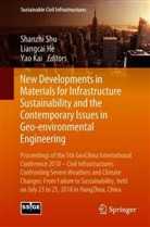 Liangca He, Liangcai He, Yao Kai, Shanzhi Shu, Kai Yao - New Developments in Materials for Infrastructure Sustainability and the Contemporary Issues in Geo-environmental Engineering