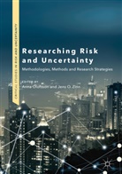 O Zinn, O Zinn, Ann Olofsson, Anna Olofsson, Jens Zinn, Jens O. Zinn - Researching Risk and Uncertainty