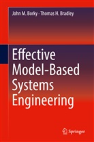 John Borky, John M Borky, John M. Borky, Thomas Bradley, Thomas H Bradley, Thomas H. Bradley - Effective Model-Based Systems Engineering
