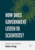 Claire Craig, Claire Craig CBE - How Does Government Listen to Scientists?