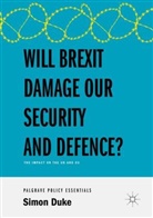 Simon Duke - Will Brexit Damage our Security and Defence?