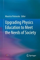 Mauríci Pietrocola, Mauricio Pietrocola, Maurício Pietrocola, Mauricio Pietrocola Pinto de Oliveira - Upgrading Physics Education to Meet the Needs of Society