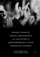 Marian Cunha, Mariana Cunha, Antônio Márcio da Silva, Márcio da Silva, Márcio da Silva, Antônio Márcio da Silva - Human Rights, Social Movements and Activism in Contemporary Latin American Cinema