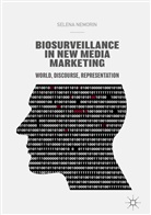 Selena Nemorin - Biosurveillance in New Media Marketing