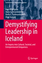 Guðmundsdót, Árelía E. Guðmundsdóttir, Árelía Eydis Guðmundsdóttir, Sval Guðmundsdóttir, Svala Guðmundsdóttir, Ing Minelgaite... - Demystifying Leadership in Iceland