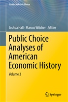 Joshu Hall, Joshua Hall, Witcher, Witcher, Marcus Witcher - Public Choice Analyses of American Economic History