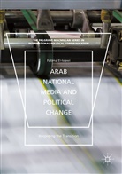 Fatima El-Issawi - Arab National Media and Political Change