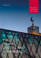 Mbaye Lo - Political Islam, Justice and Governance