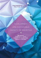 Merle G Holden, Merle G. Holden, Timoth M Shaw, Timothy M Shaw, Timothy M. Shaw, Vanessa T. Tang - Development and Sustainable Growth of Mauritius