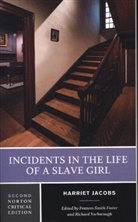 Frances Smith Foster, Harriet Jacobs, Harriet A Jacobs, Harriet Ann Jacobs, Richard Yarborough, Frances Smith Foster... - Incident in the Life of a Slave Girl
