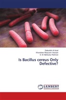 Salauddin A Azad, Salauddin Al Azad, Khondoker Moazze Hossain, Khondoker Moazzem Hossain, Rahm, S. M. Mahbubur Rahman - Is Bacillus cereus Only Defective?